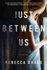 Book Review: JUST BETWEEN US by Rebecca Drake