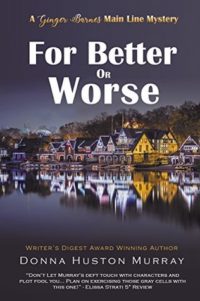 Book Review: For Better or Worse  (The Ginger Barnes Main Line Mysteries Book 8) by Donna Huston Murray
