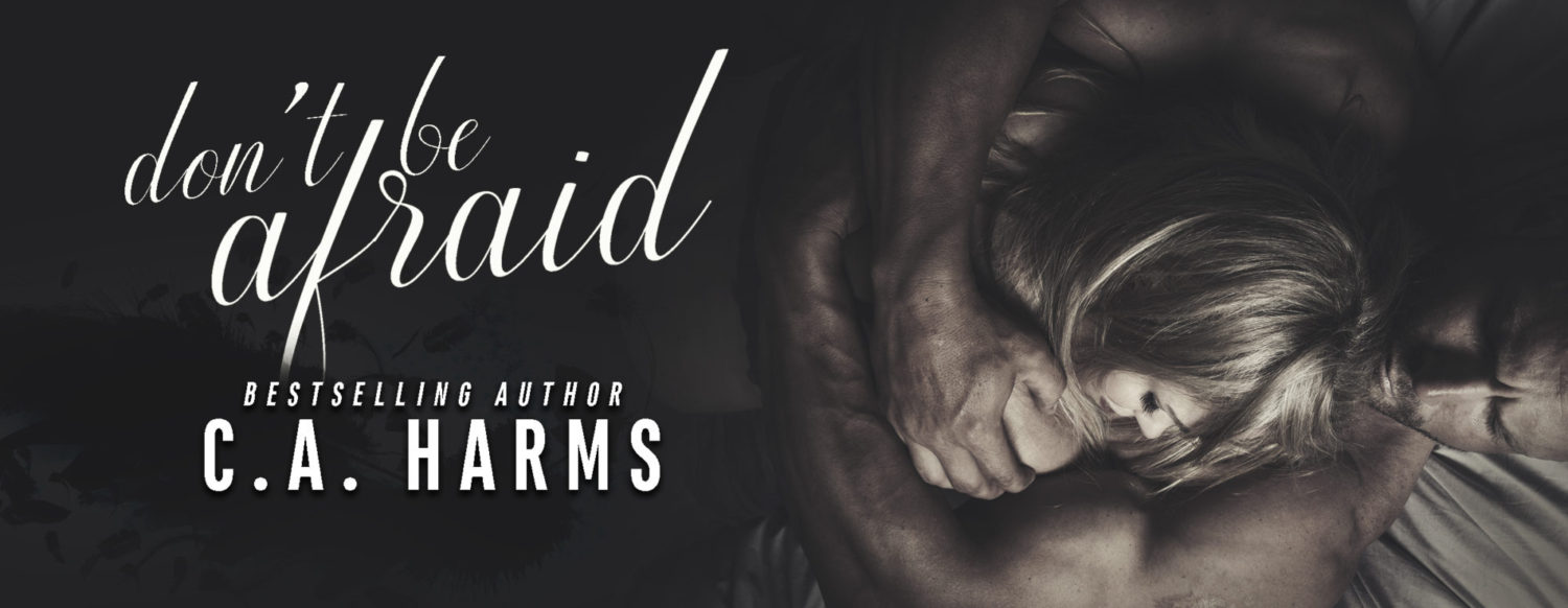 Book Review: Don’t Be Afraid by C.A. Harms 