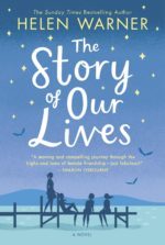 Book Review, Giveaway: THE STORY OF OUR LIVES by Helen Warner