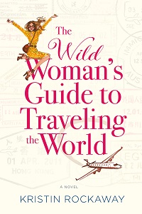 Book Review: The Wild Woman’s Guide to Traveling the World by Kristin Rockaway