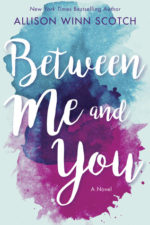 Book Review: Between Me and You by Allison Winn Scotch 