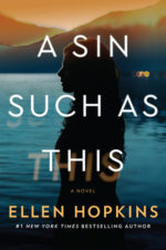 Book Review: A Sin Such as This by Ellen Hopkins