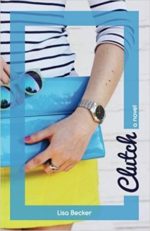Book Review, Giveaway: Clutch by Lisa Becker