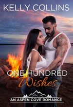 Book Review: One Hundred Wishes (An Aspen Cove Romance Book 3) by Kelly Collins