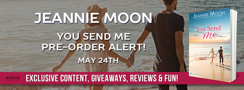 Spotlight, Giveaway: You Send Me by Jeannie Moon