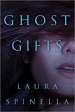 Book Review: Ghost Gifts  (A Ghost Gifts Novel  #1) by Laura Spinella