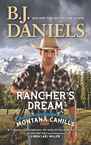 Book Review: Rancher’s Dream (The Montana Cahills #6) by B. J. Daniels