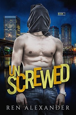 Book Review: UNSCREWED by Ren Alexander 