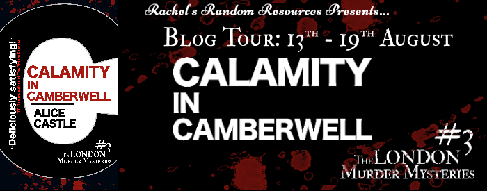 Book Review, Giveaway: Calamity in Camberwell (The London Murder Mysteries Book 3) by Alice Castle