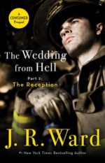 Spotlight: The Wedding from Hell Part 2: The Reception  by J. R. Ward
