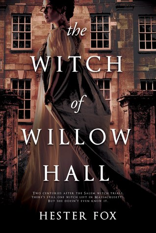 Book Review: The Witch of Willow Hall by Hester Fox