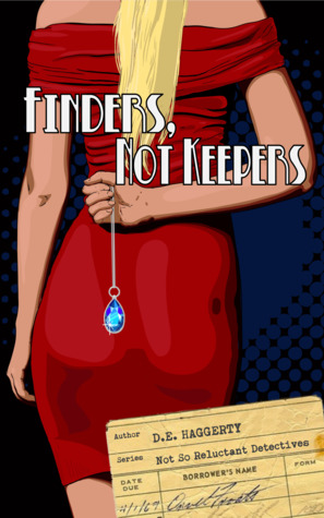 Book Review: Finders, Not Keepers (The Not So Reluctant Detectives #1) by D.E. Haggerty
