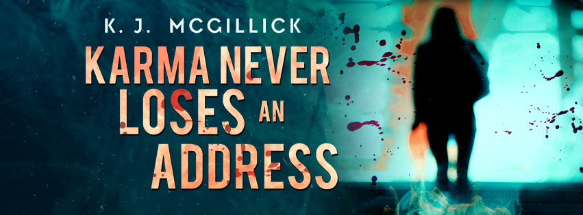 Book Review: KARMA NEVER LOSES AN ADDRESS by K. J. McGillick