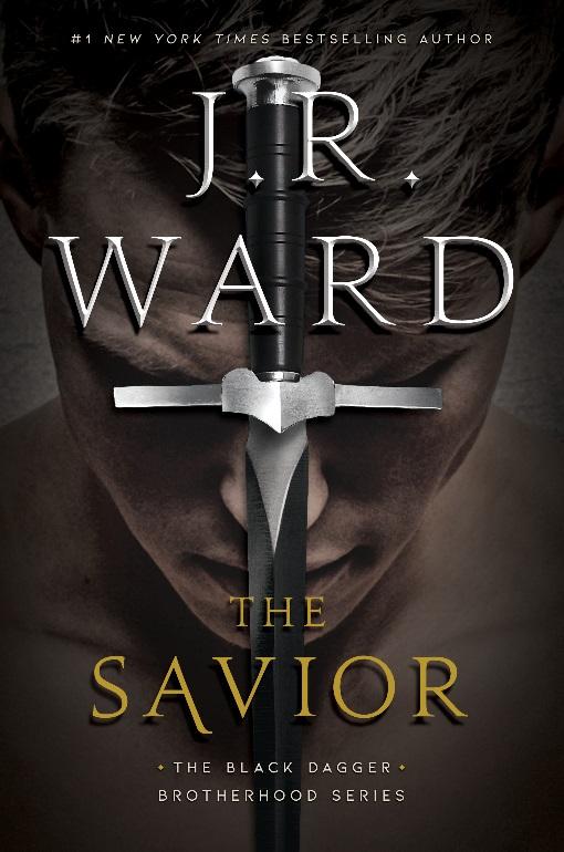 Sneak Peak: THE SAVIOR (The Black Dagger Brotherhood #17) by J. R. Ward