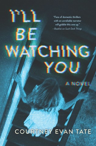 Book Review: I’ll Be Watching You by Courtney Evan Tate