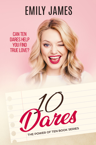 Book Review: Ten Dares (Power of Ten Series #2) by Emily James