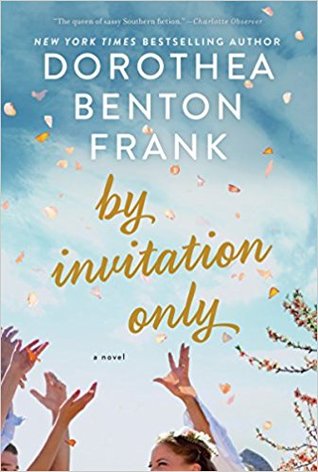 Book Review: By Invitation Only by Dorothea Benton Frank