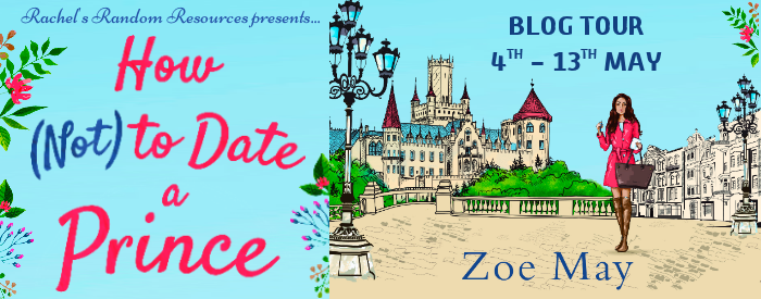 Book Review: How (Not) To Date A Prince by Zoe May