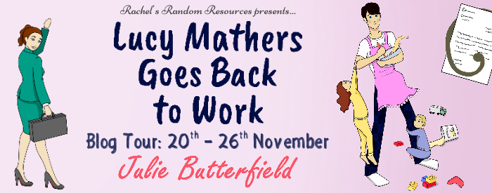 Book Review, Giveaway: Lucy Mathers Goes Back To Work  by Julie Butterfield
