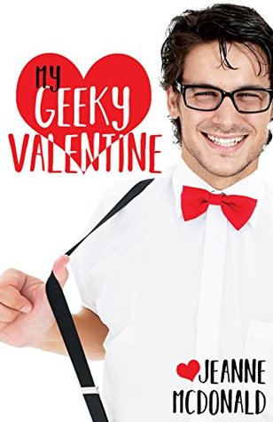 Book Review: My Geeky Valentine by Jeanne McDonald