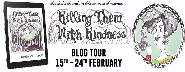 Book Review, Giveaway: Killing Them With Kindness  by Andy Paulcroft