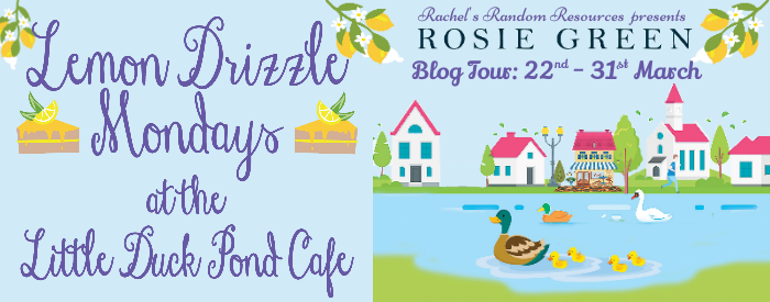 Book Review:  Lemon Drizzle Mondays at the Little Duck Pond Café (Little Duck Pond Cafe #9) by Rosie Green
