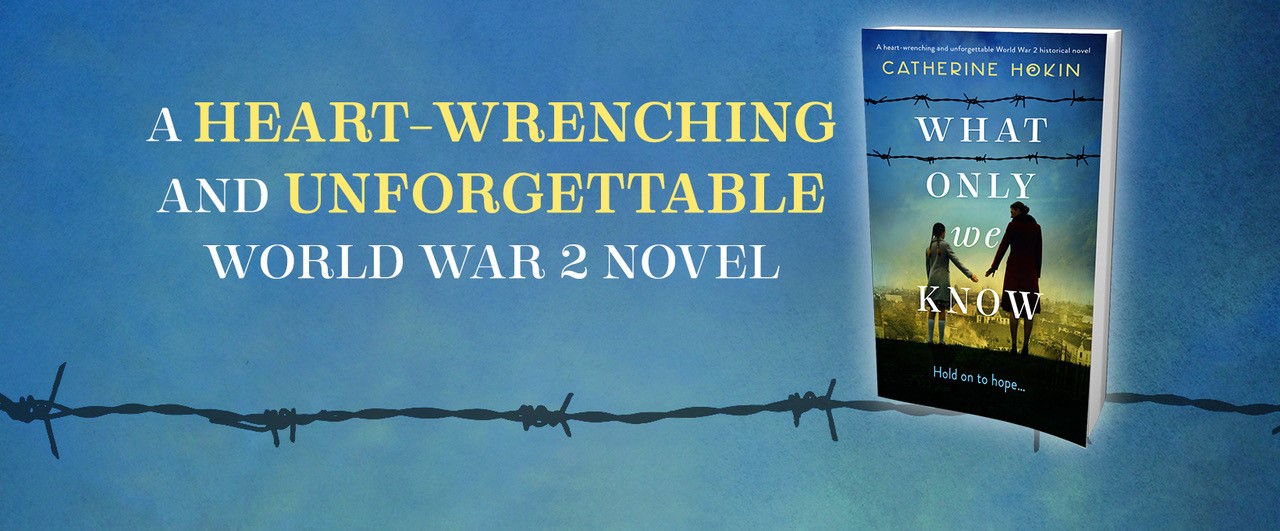 Book Review: What Only We Know by Catherine Hokin