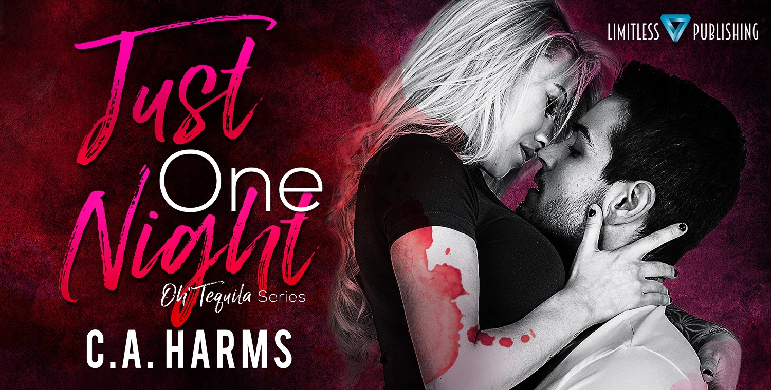 Book Review: Just One Night (Oh Tequila #6) by C.A. Harms  @Charms0814  @limitlessbooks