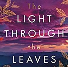 The Light Through the Leaves by Glendy Vanderah The Light Through the Leaves by Glendy Vanderah