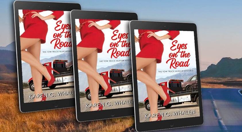 Book Review:  Eyes on the Road (The Tow Truck Murder Mysteries Book 3) by Karen C. Whalen  @whalenkc