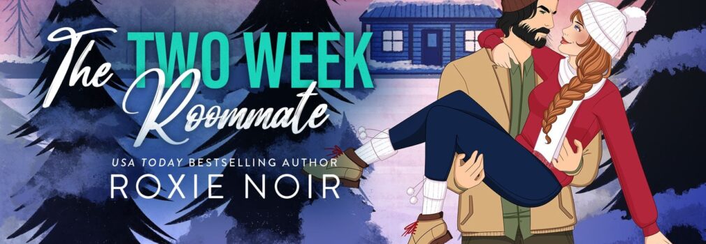 Book Review: The Two Week Roommate (Wildwood Society Romance Book 2) by Roxie Noir @roxie_noir