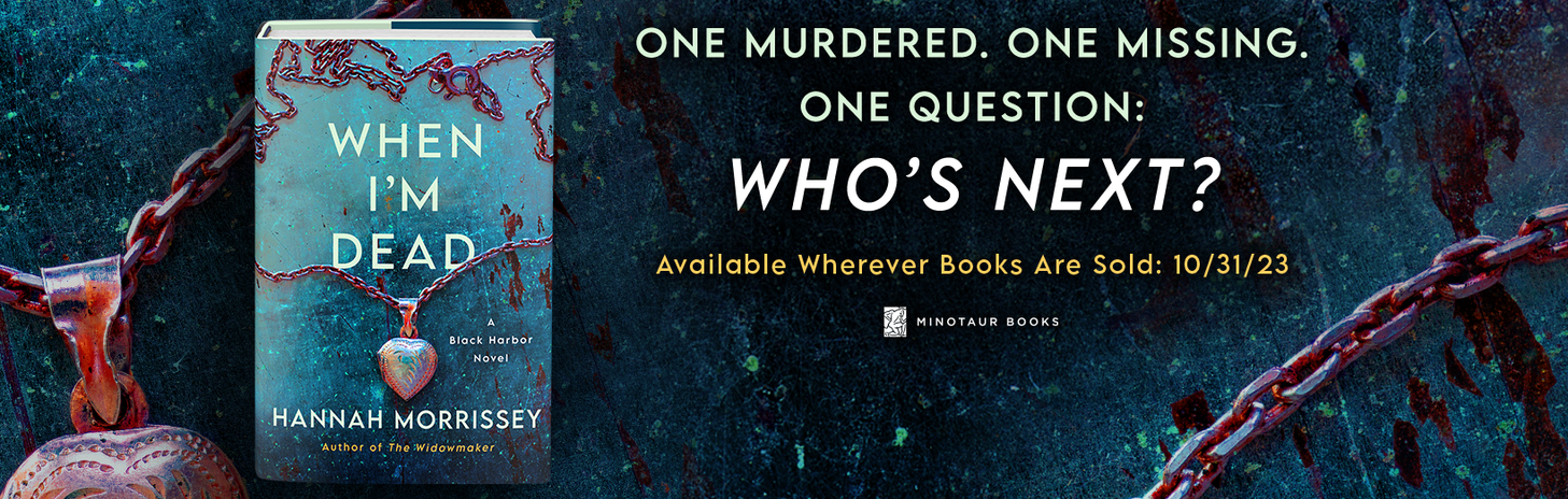 Book Review: When I’m Dead (Black Harbor, #3) by Hannah Morrissey @hannahmorrisseywriter