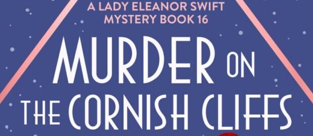 Book Review: Murder on the Cornish Cliffs (A Lady Eleanor Swift Mystery #16) by Verity Bright  @#veritybright  @Bookouture 