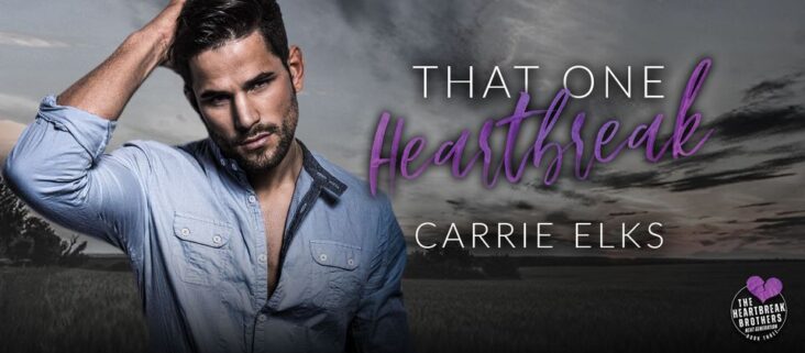 Book Review: That One Heartbreak (The Heartbreak Brothers Next Generation Book 3) by Carrie Elks   @CarrieElks