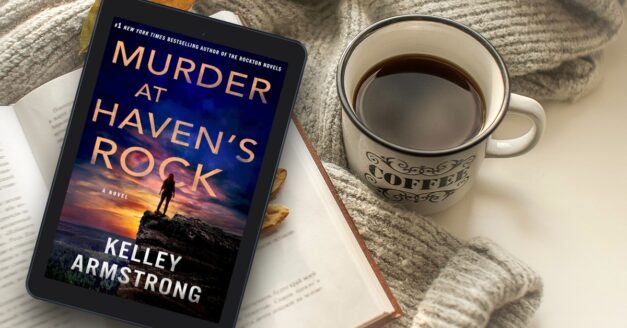 Book Review: Murder at Haven’s Rock (Haven’s Rock #1) by Kelley Armstrong   @kelleyarmstrongauthor  @minotaur_books