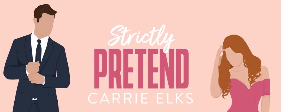Book Review: Strictly Pretend (The Salinger Brothers Book 6) by Carrie Elks   @CarrieElks