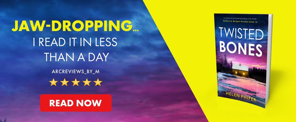 Book Review: Twisted Bones  (Detective Morgan Brookes Book 15)  by Helen Phifer   @helenphifer @bookouture 