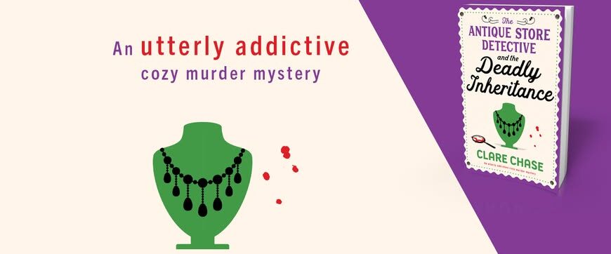 Book Review: The Antique Store Detective and the Deadly Inheritance (Bella Winter Mystery #3) by Clare Chase @clarechaseauthor   @bookouture 