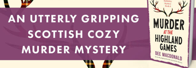 Book Review:  Murder at the Highland Games (Ally McKinley Mystery #4) by Dee MacDonald   @bookouture