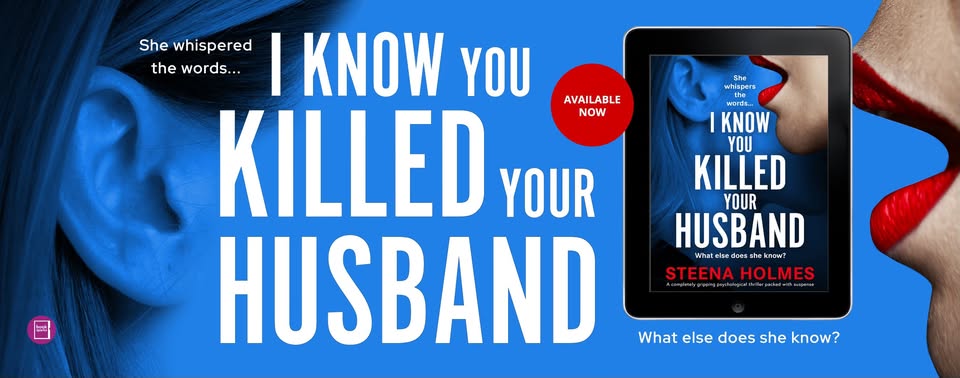 Book Review: I Know You Killed Your Husband by Steena Holmes  @authorsteenaholmes  @bookouture  